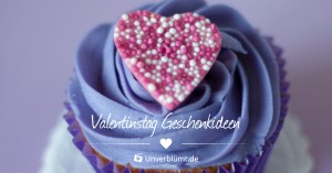 Valentinstag Geschenkideen